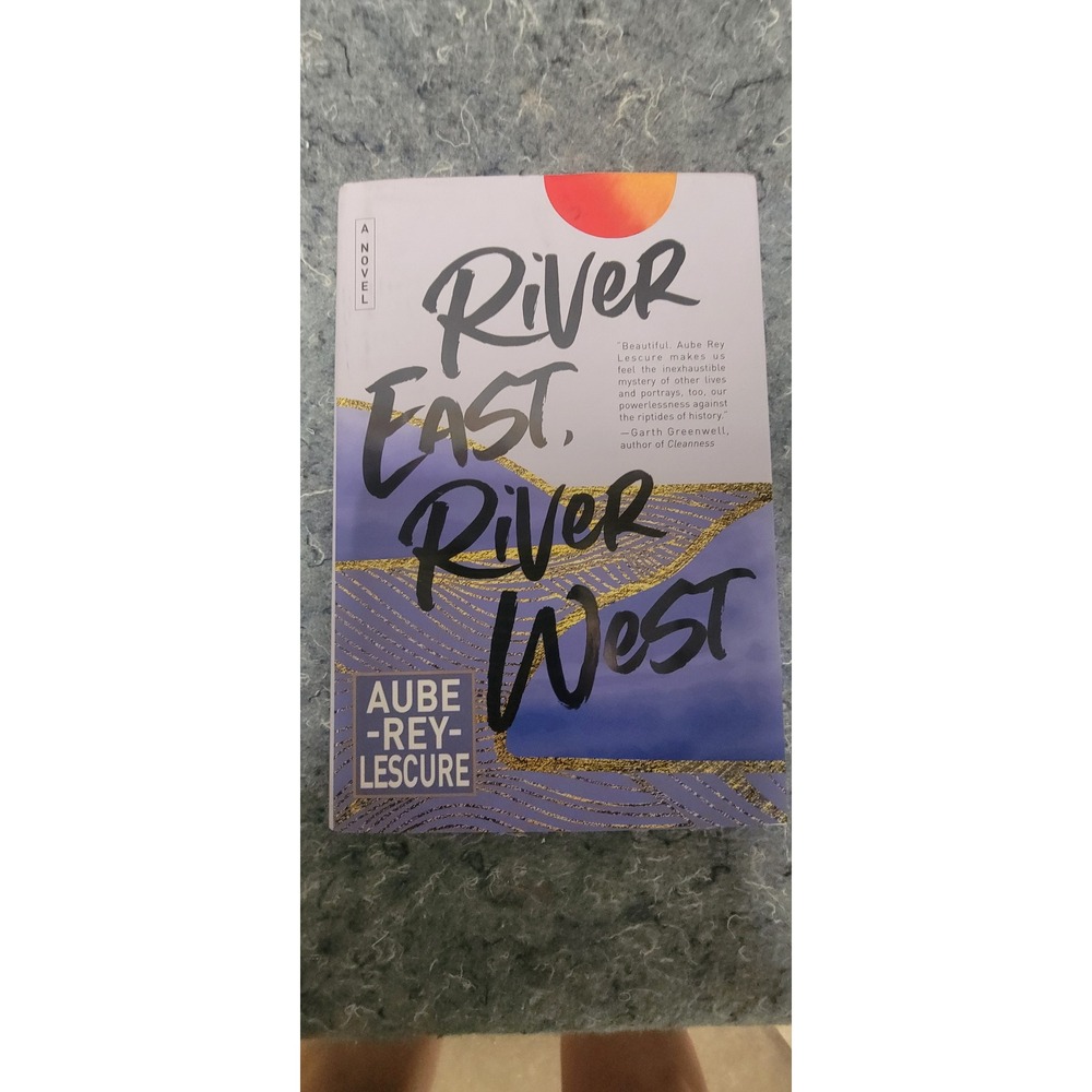 River East, River‎ West by Aube-Rey-Lescure